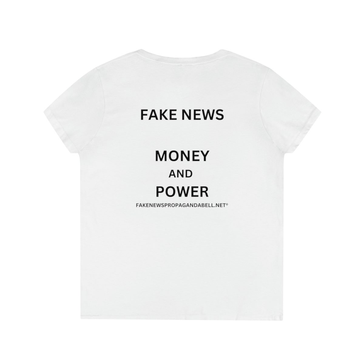 FAKE NEWS MONEY AND POWER   Ladies’ V-Neck T-Shirt
